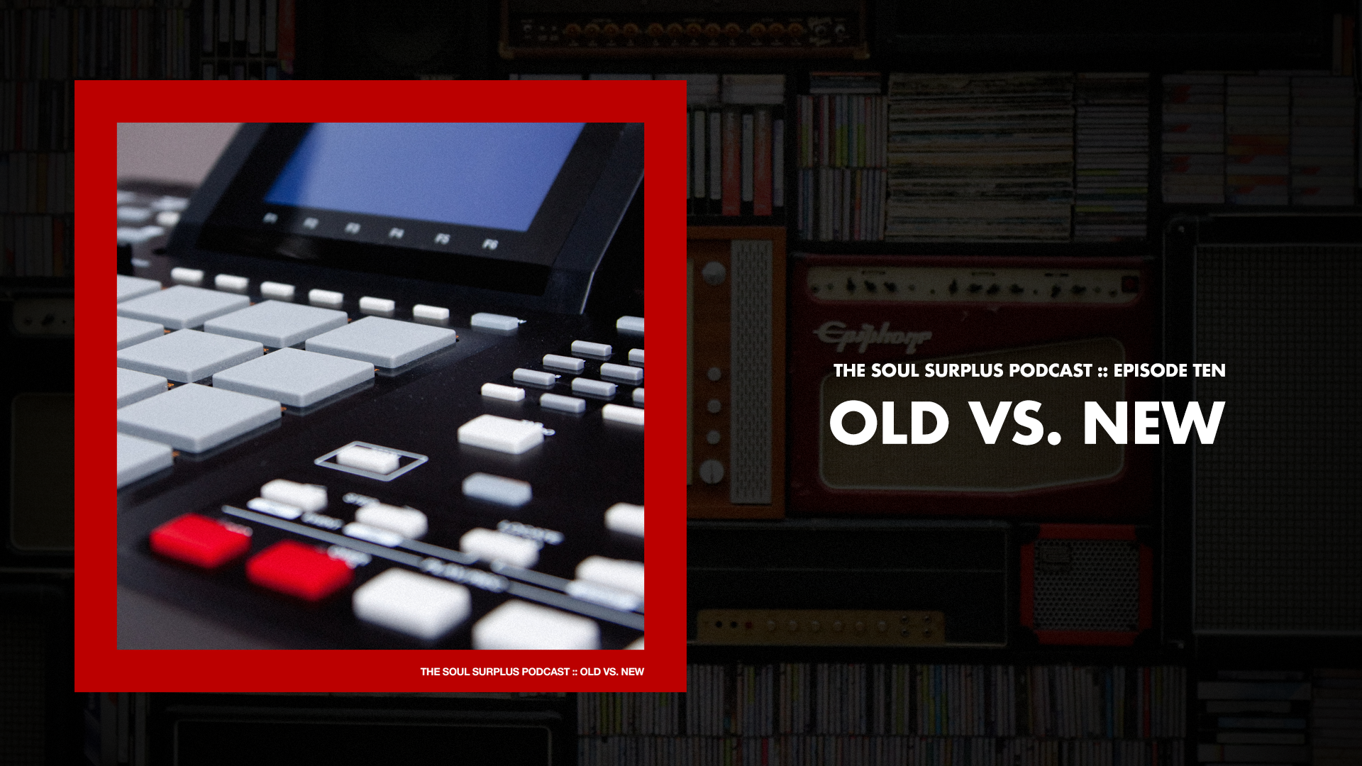 Episode 10 - Old Vs. New