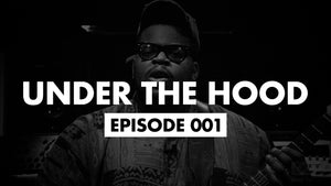 Under The Hood :: Episode 001 ft. John Smythe